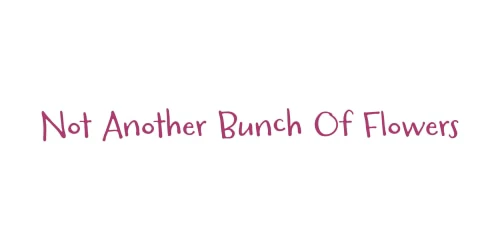 Not Another Bunch Of Flowers
