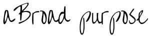aBroad purpose