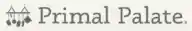 Primal Palate
